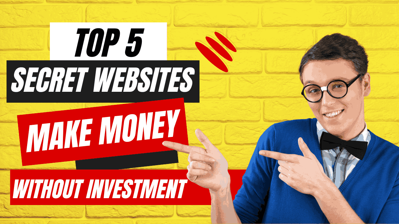 Secret websites to make money without investment